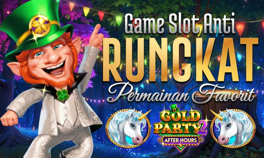 Gold Party After Hours - Pasti Cuan Game Slot Anti Rungkat dengan Permainan Favorite